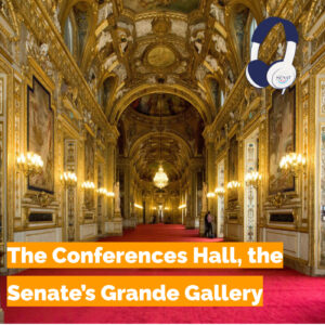 The Conferences Hall, the Senate’s Grande Galerie