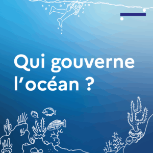 Qui gouverne l’océan ? · 5/5